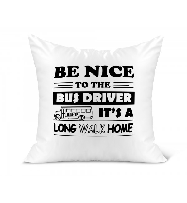 Λινό Μαξιλάρι 40Χ40cm Για Τον Οδηγό Σχολικού Be Nice To The Bus Driver